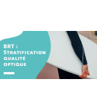 BRT : Stratification qualité optique